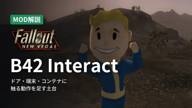 Fallout: New Vegas B42 Interact