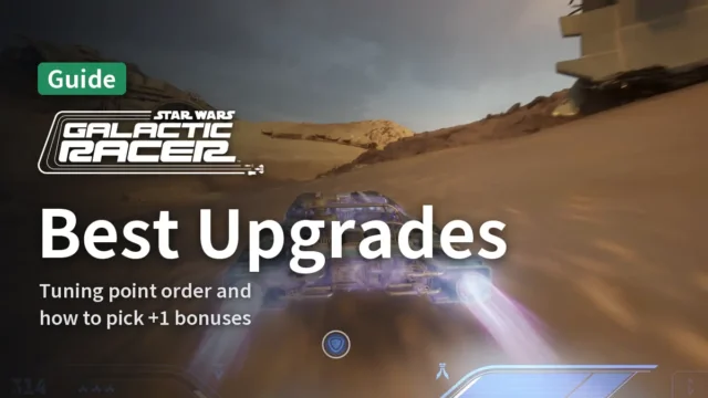 Star Wars: Galactic Racer - Best Upgrades